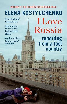 Ibs I Love Russia: Reporting from a Lost Country Sconto