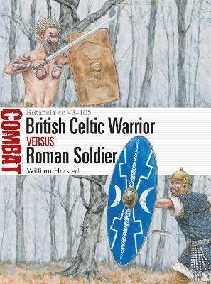 Ibs British Celtic Warrior vs Roman Soldier: Britannia AD 43-105