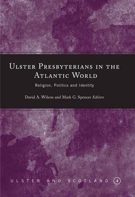 Ibs Ulster Presbyterians in the Atlantic World: Religion Politics and Identity Offerta settimanale