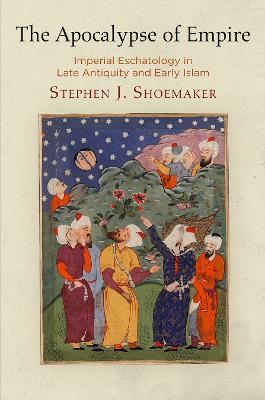 Ibs The Apocalypse of Empire: Imperial Eschatology in Late Antiquity and Early Islam I Più Venduti