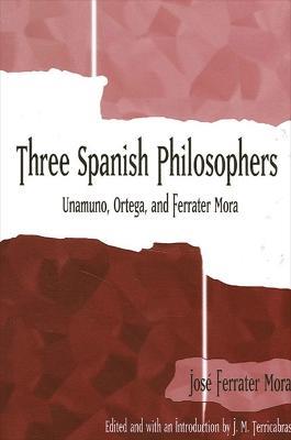 Ibs Three Spanish Philosophers: Unamuno Ortega Ferrater Mora Nuovo