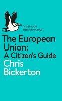 Ibs The European Union: A Citizen's Guide Comprare a buon mercato