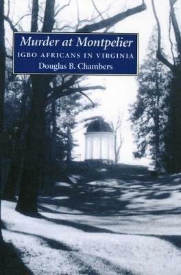 Ibs Murder at Montpelier: Igbo Africans in Virginia Smaltimento dello stoccaggio