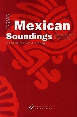 Ibs Mexican Soundings: Essays in Honour of David A. Brading Offerta San Valentino