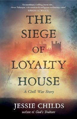 Ibs The Siege of Loyalty House: A new history of the English Civil War Vendita Calda