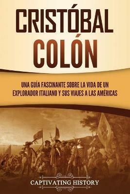 Ibs Cristobal Colon: Una guia fascinante sobre la vida de un explorador italiano y sus viajes a las Americas Sostegno trimestrale