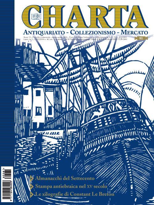 Abebooks Charta. Antiquariato - Collezionismo - Mercato - n. 81 marzo-aprile 2006