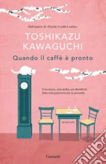 Unilibro Quando il caffè è pronto - 9788811011446