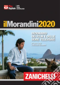 Unilibro Il Morandini 2020. Dizionario dei film e delle serie televisive. Ediz. plus. Con app. Con Contenuto digitale per download - 9788808290922