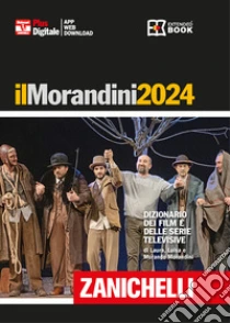 Unilibro Il Morandini 2024. Dizionario dei film e delle serie televisive. Ediz. plus. Con aggiornamento online. Con app - 9788808927156