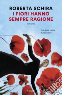 Unilibro I fiori hanno sempre ragione - 9788811008002