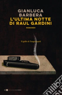 Unilibro L'ultima notte di Raul Gardini - 9788832964905