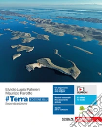 Unilibro #Terra. Ediz. blu. Idee per imparare. Per le Scuole superiori. Con e-book. Con espansione online - 9788808632180