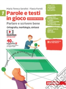Unilibro Parole e testi in gioco. Parlare e scrivere bene. Ediz. rossa. Con Quaderno. Per la Scuola media. Con e-book. Con espansione online. Vol. 1-2: Ortografia morfologia sintassi. Scrittura testi lessico - 9788808831255