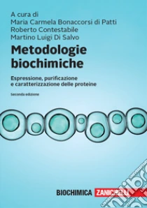 Unilibro Metodologie biochimiche. Espressione purificazione e caratterizzazione delle proteine. Con espansione online - 9788808520586 Offerte