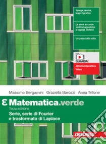 Unilibro Matematica.verde. Modulo Epsilon. Serie Serie di Fourier e Trasformata di Laplace. Per le Scuole superiori. Con espansione online - 9788808170002 Italia