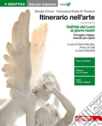 Unilibro Itinerario nell'arte. Idee per imparare. Per le Scuole superiori. Vol. 3: Dall'età dei Lumi ai giorni nostri - 9788808307934 Offerta San Valentino