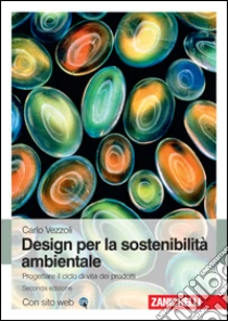 Unilibro Design di prodotto per la sostenibilità ambientale. Con Contenuto digitale (fornito elettronicamente) - 9788808320988 Sconti VIP