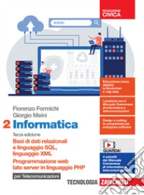 Unilibro Informatica per telecomunicazioni. Per le Scuole superiori. Con Contenuto digitale (fornito elettronicamente). Vol. 2: Basi di dati relazionali e linguaggio SQL linguaggio XML. Programmazione web lato server in linguaggio PHP - Pezzi Unici
