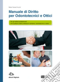 Unilibro Manuale di diritto per odontotecnici e ottici. Per le Scuole superiori. Con Contenuto digitale (fornito elettronicamente) - 9788808620569 Smaltimento dello stoccaggio