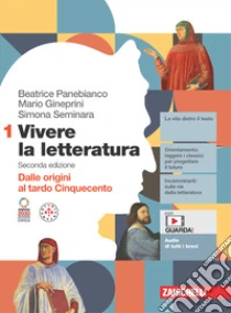 Unilibro Vivere la letteratura. Per le Scuole superiori. Con e-book. Vol. 1: Dalle origini al tardo Cinquecento - 9788808999665