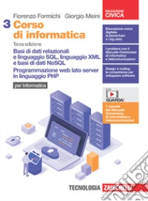 Unilibro Corso di informatica. Per le Scuole superiori. Basi di dati relazionali e linguaggio SQL linguaggio XML e basi di dati NoSQL. Programmazione web lato server in linguaggio PHP - 9788808722560 Offerta temporanea