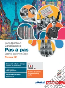 Unilibro Pas à pas. Niveau B2. Per le Scuole superiori. Con Contenuto digitale (fornito elettronicamente) - 9788808554369